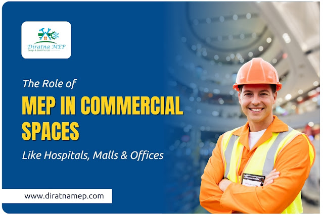 The Role of MEP in Commercial Spaces Like Hospitals, Malls & Offices